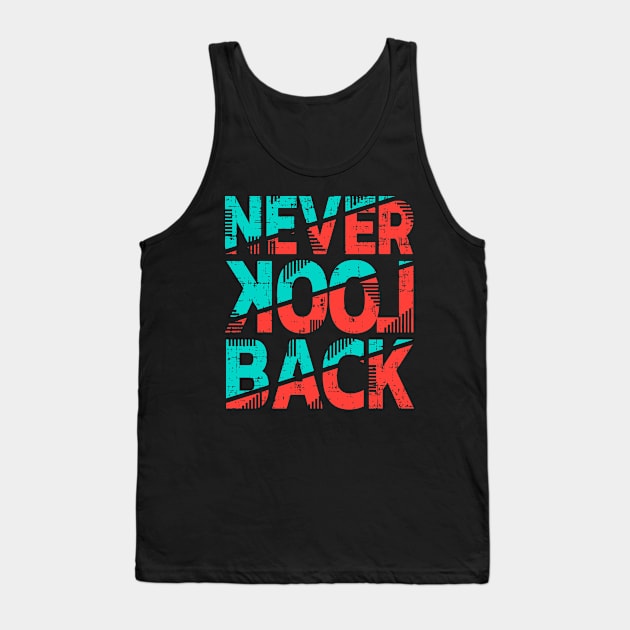 Never Look Back Tank Top by D3monic